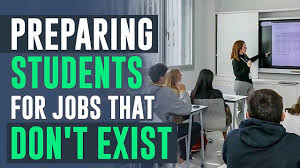 Preparing Students for Jobs That Don’t Exist Yet